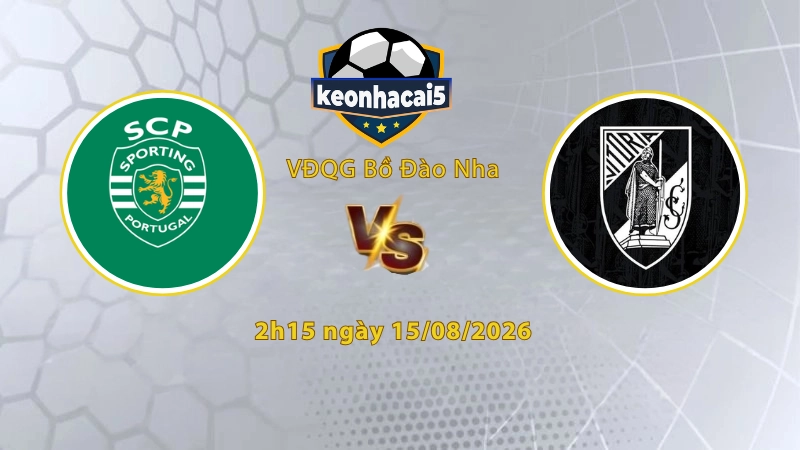 Soi kèo Sporting Lisbon vs Vitoria Guimaraes, 2h15 ngày 15/8, VĐQG Bồ Đào Nha: Chuỗi dài bùng nổ